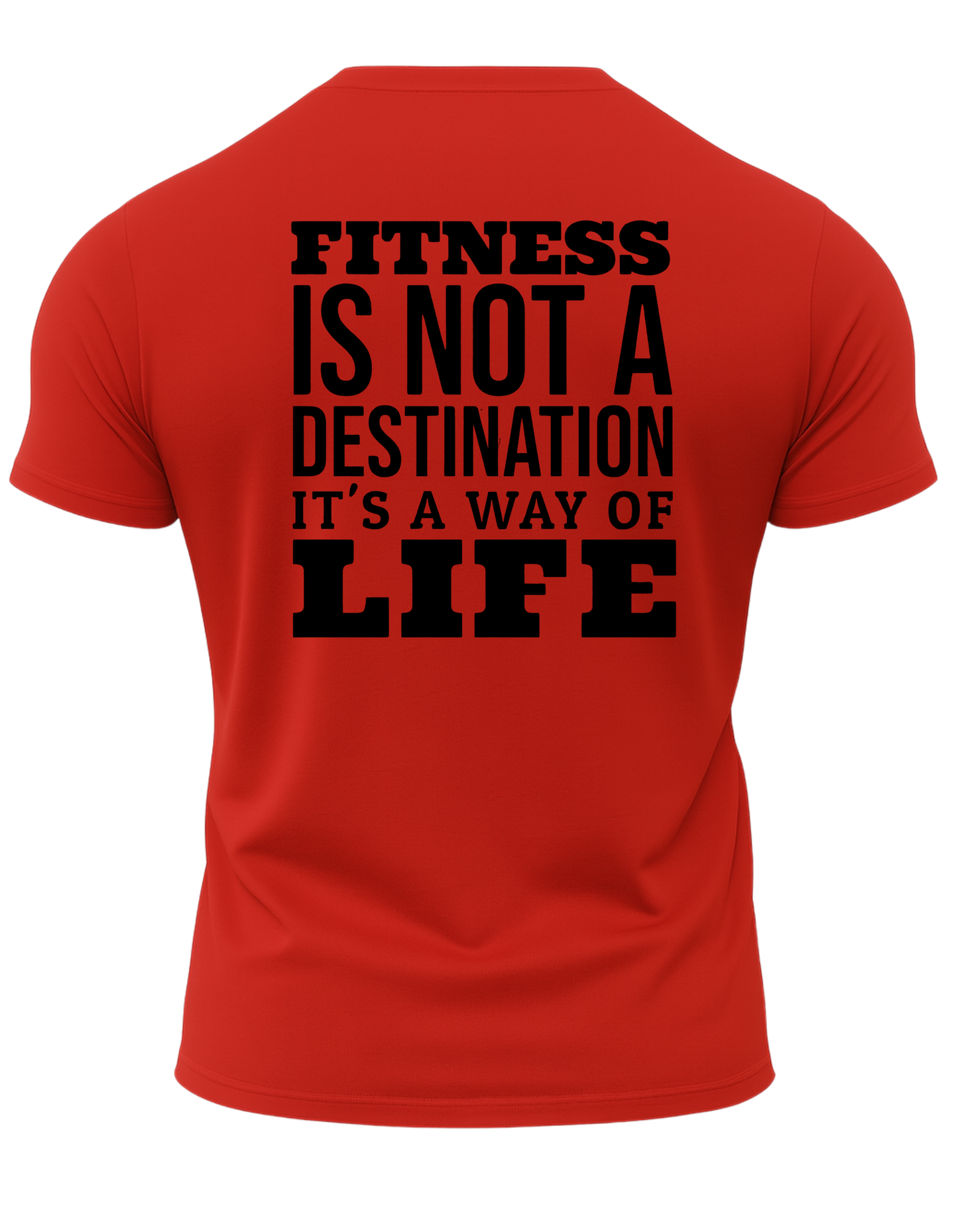Fitness Is Not A Destination It's A Way Of Life T-Shirt