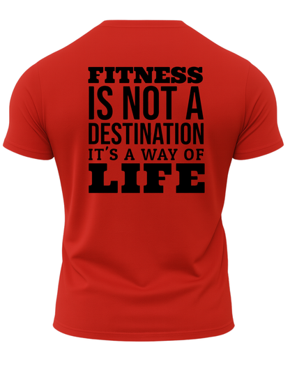 Fitness Is Not A Destination It's A Way Of Life T-Shirt