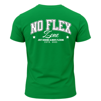 No Flex Zone Just Kidding Always Flexing T-Shirt