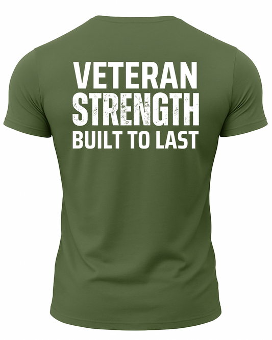 Veteran Strength Built To Last T-Shirt