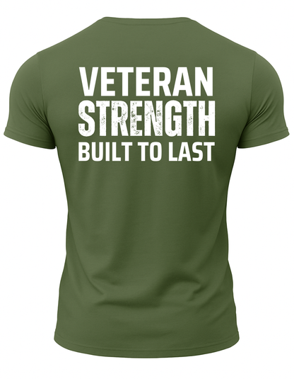 Veteran Strength Built To Last T-Shirt