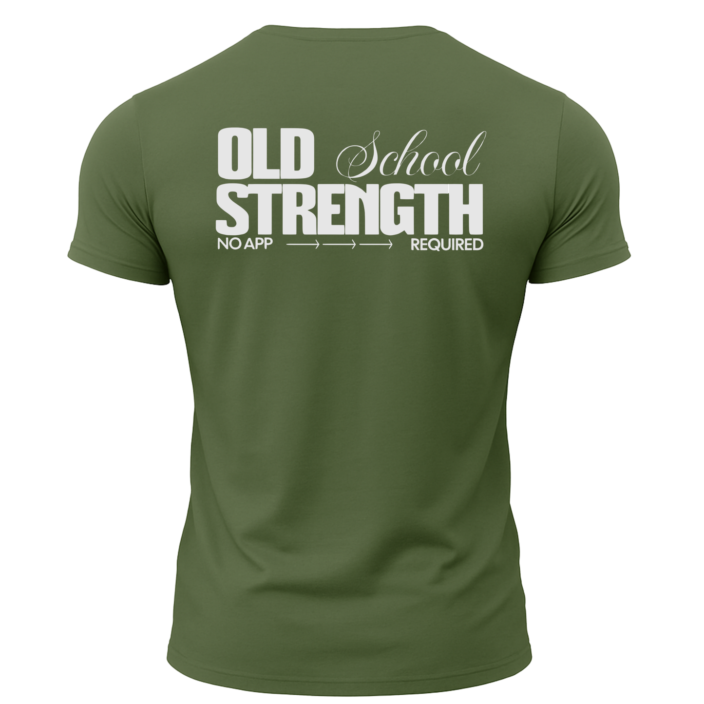 Old School Strength No App Required T-Shirt