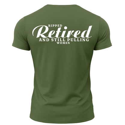 Ripped Retired And Still Pulling Women T-Shirt