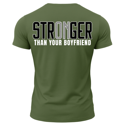 Stronger Than Your BF T-Shirt