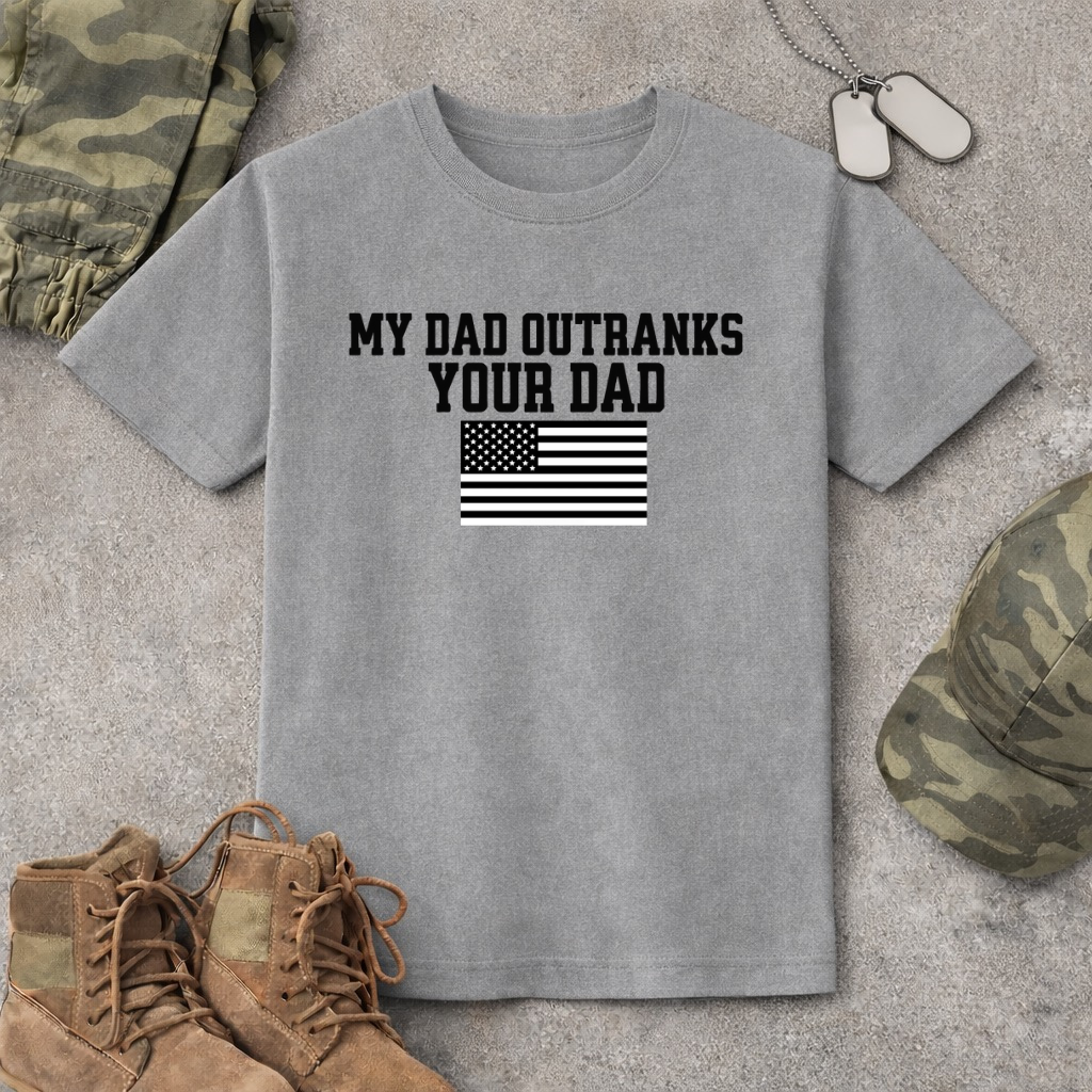 Youth My Dad Outranks Your Dad T-Shirt