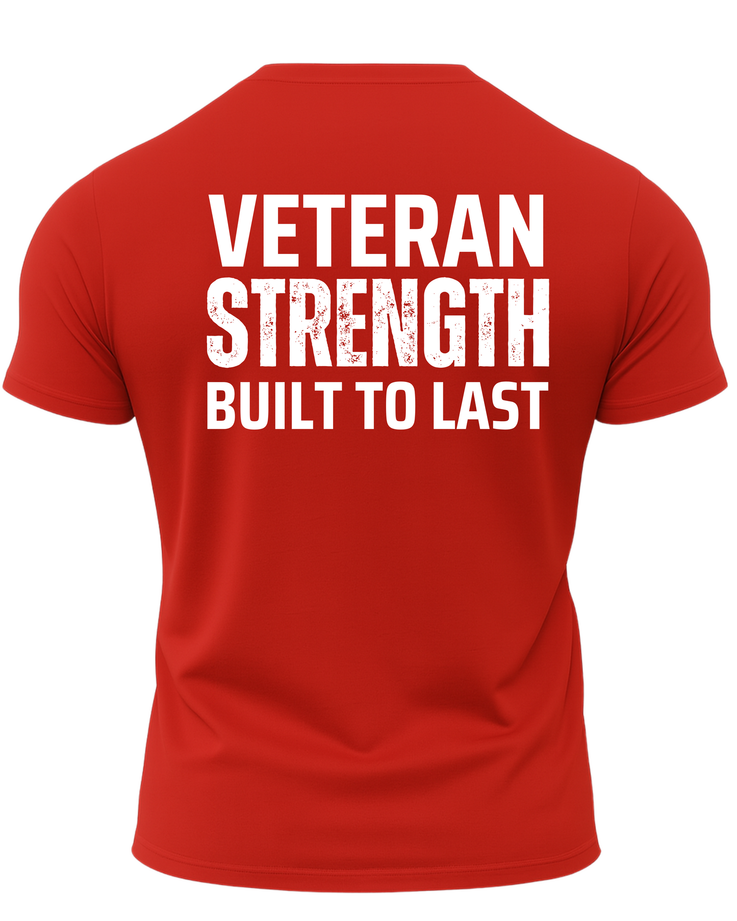 Veteran Strength Built To Last T-Shirt