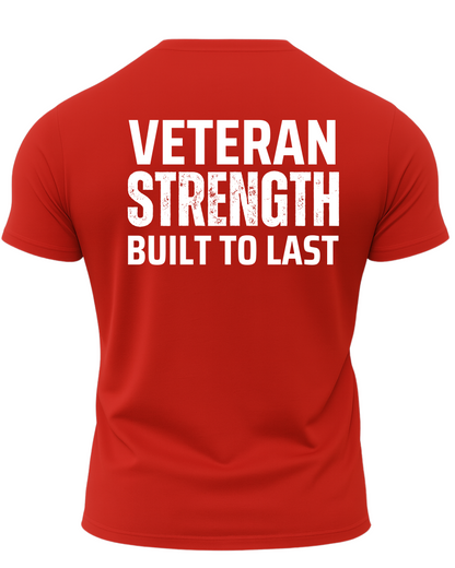 Veteran Strength Built To Last T-Shirt