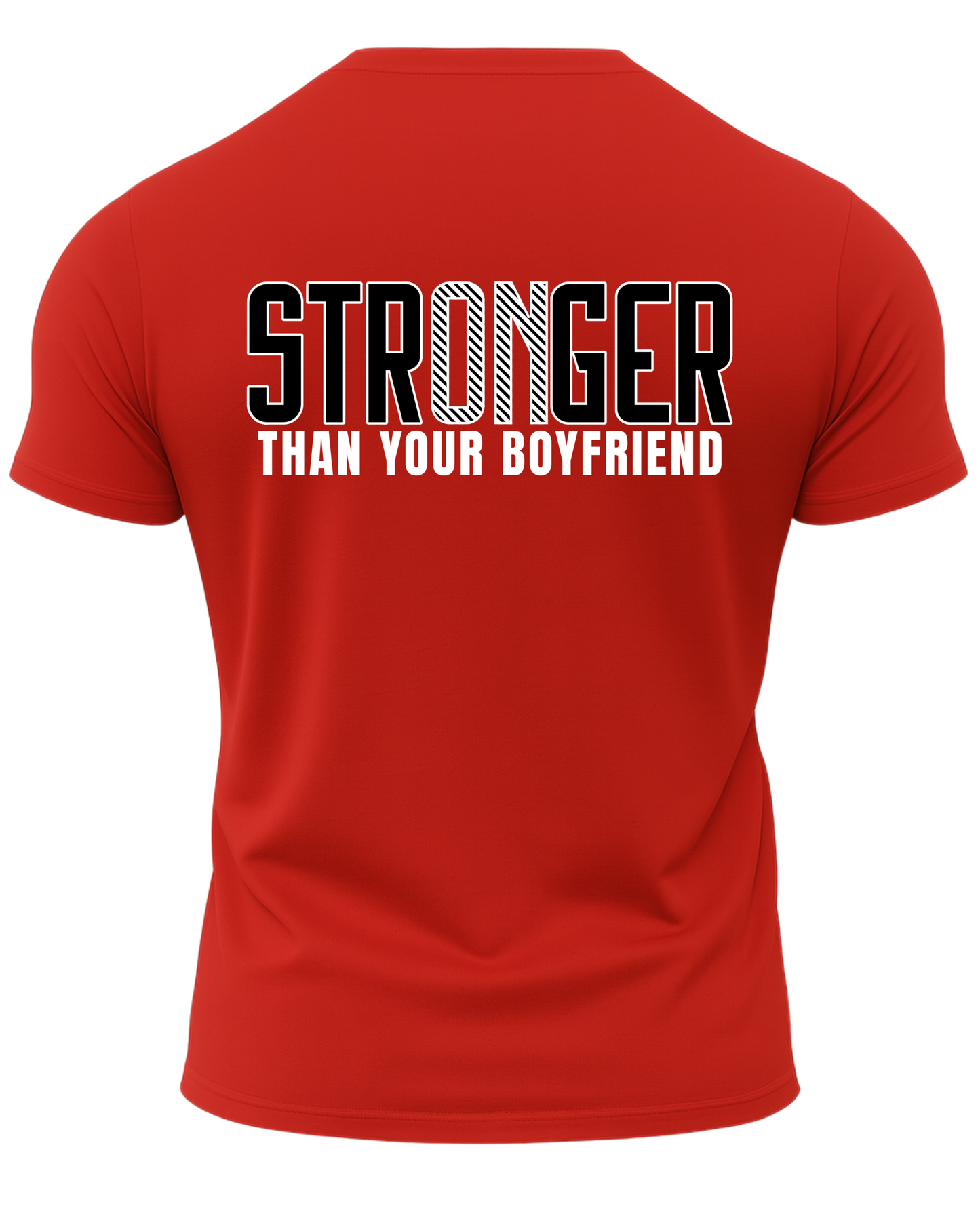Stronger Than Your BF T-Shirt