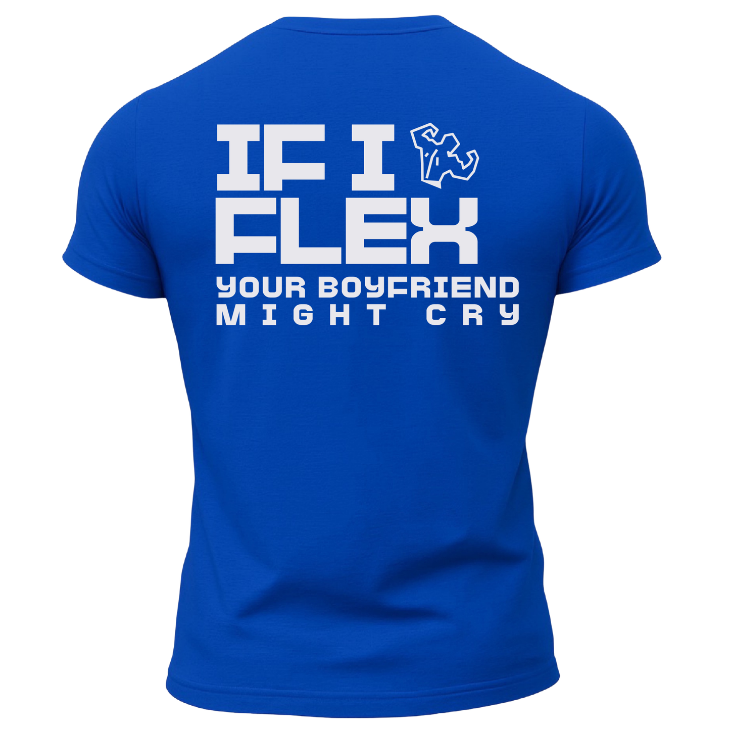 If I Flex Your BF Might Cry T-Shirt