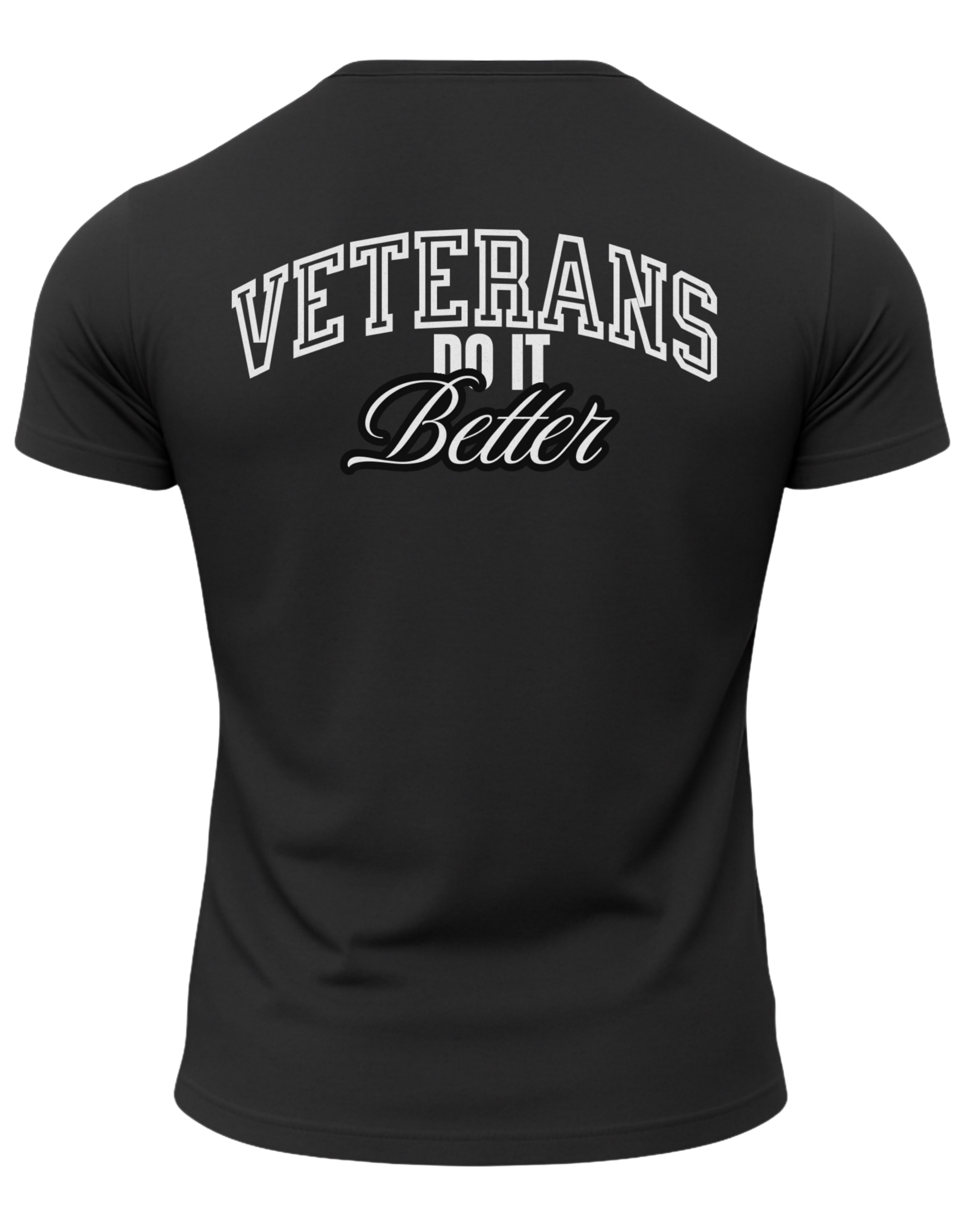 Veterans Do It Better T-Shirt