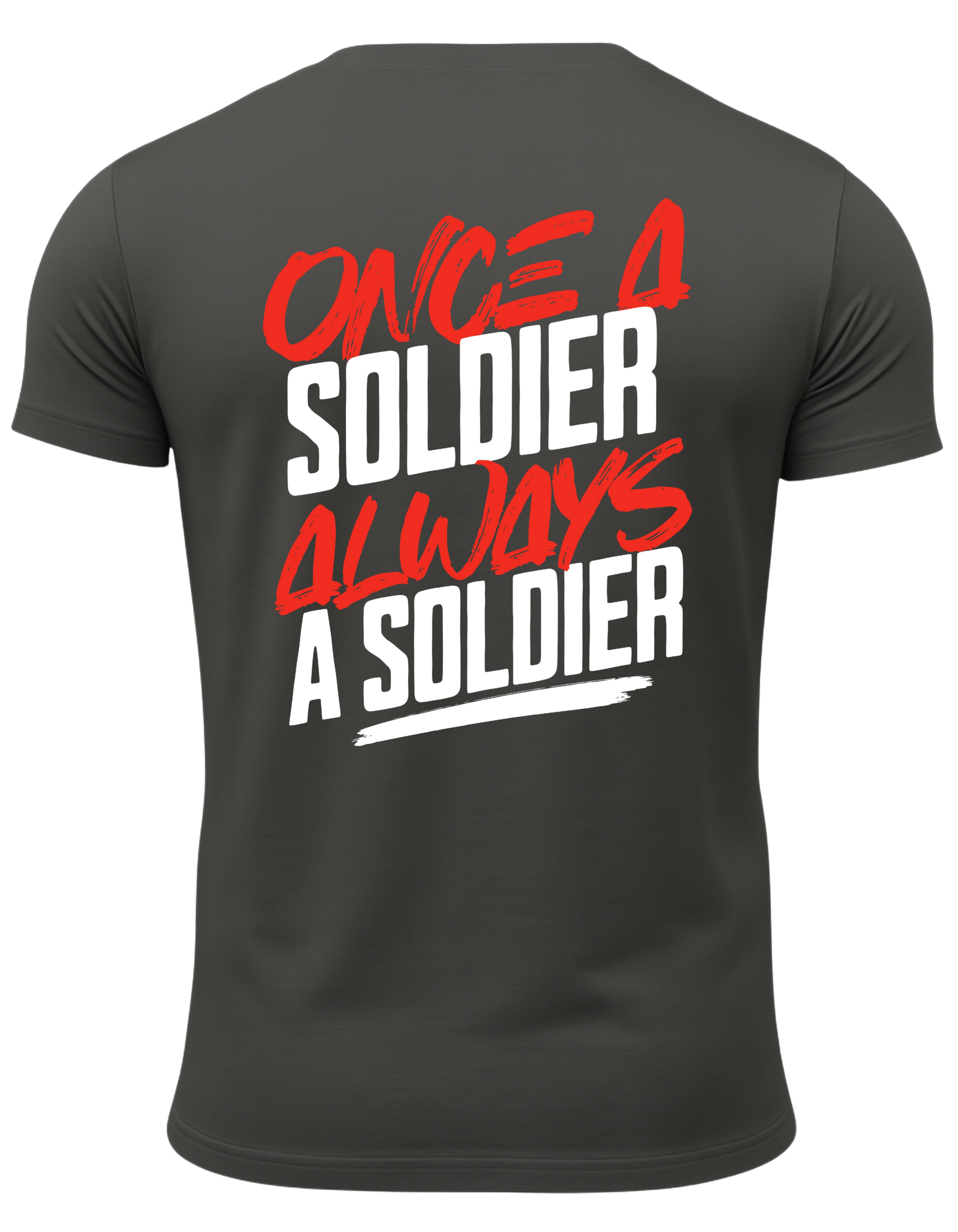 Once A Soldier Always A Soldier T-Shirt