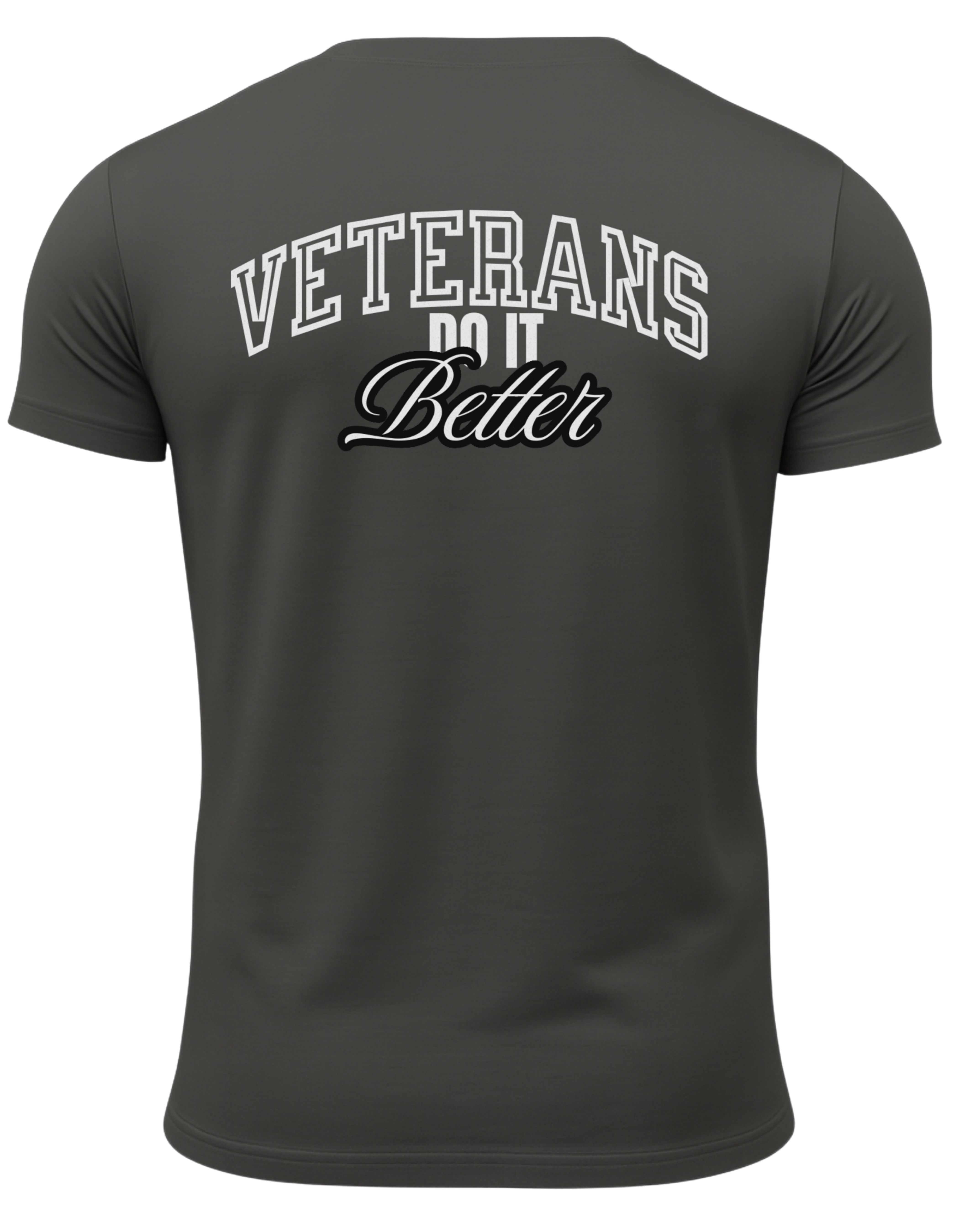Veterans Do It Better T-Shirt