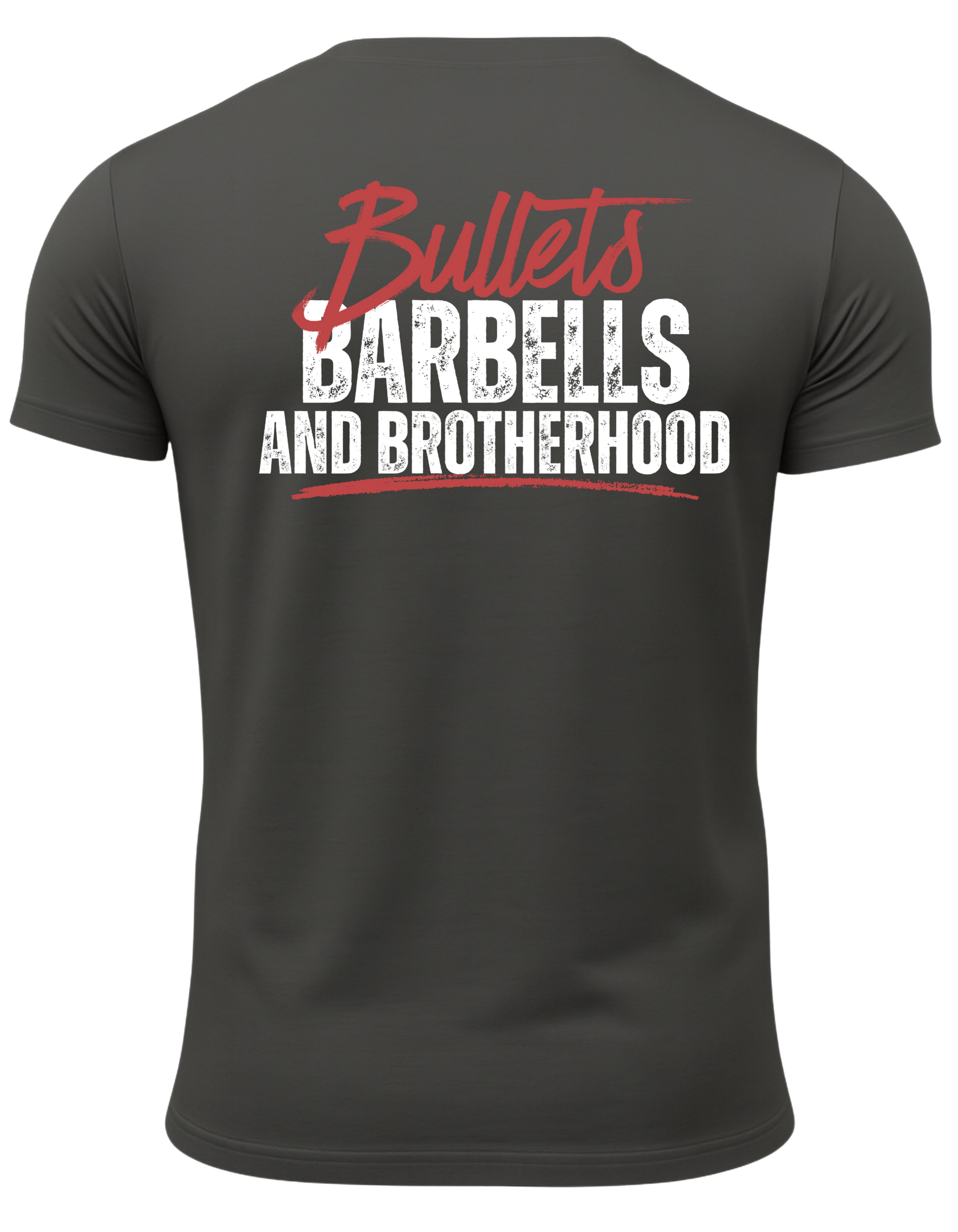Bullets Barbells And Brotherhood T-Shirt