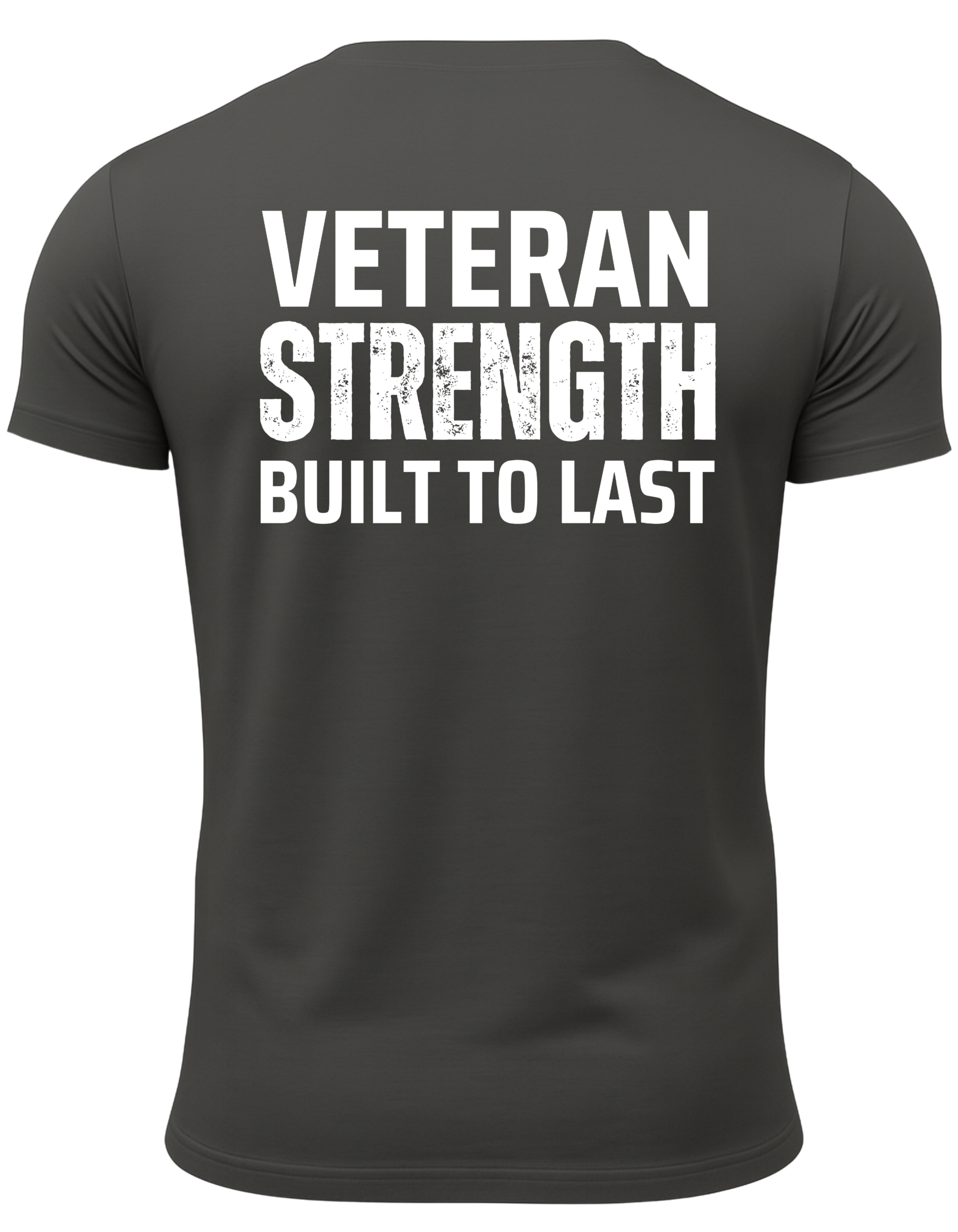 Veteran Strength Built To Last T-Shirt