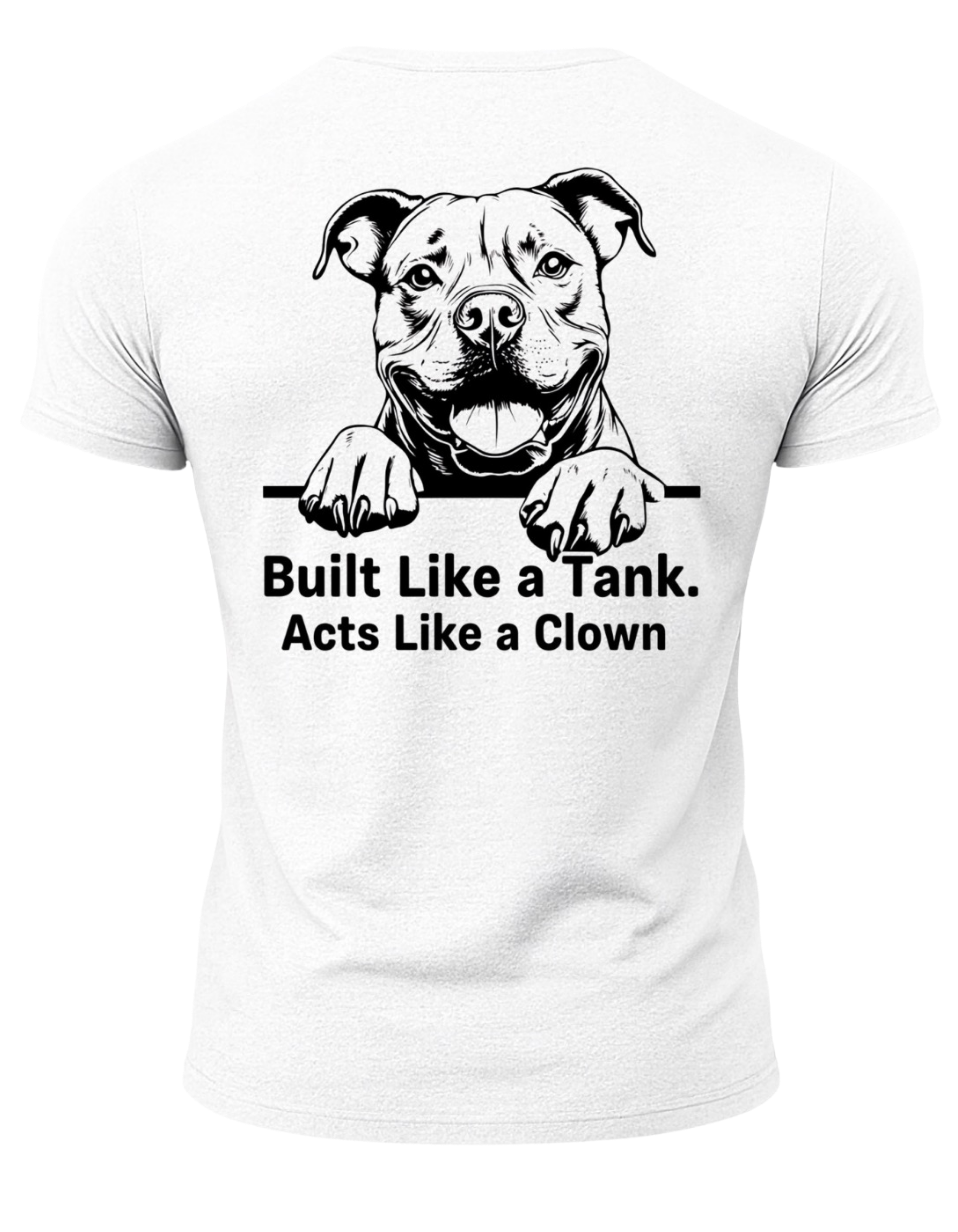 Built Like A Tank Acts Like A Clown T-Shirt
