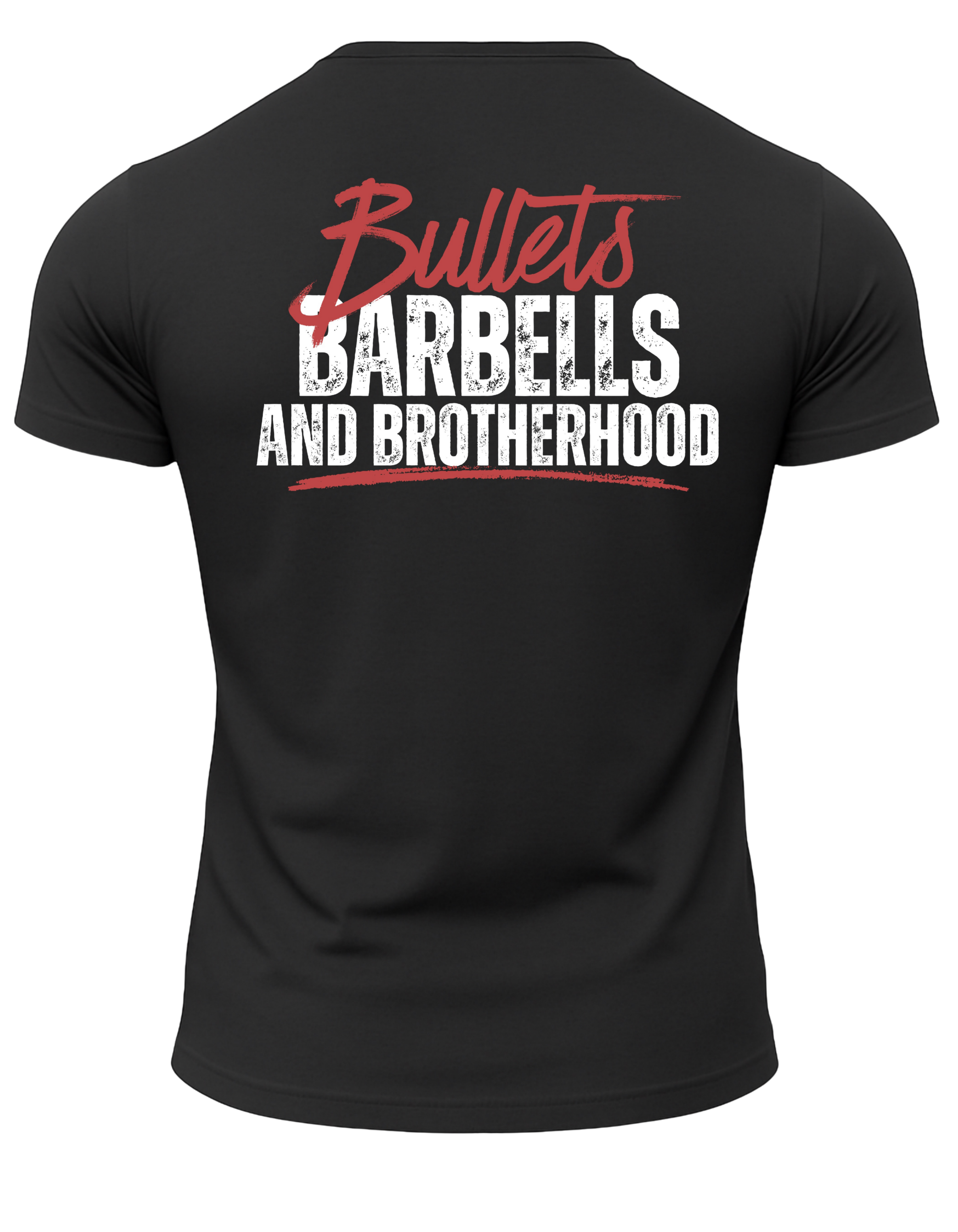 Bullets Barbells And Brotherhood T-Shirt