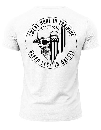 Sweat More In Training Bleed Less In Battle T-Shirt