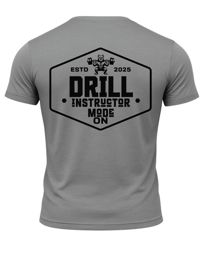 Drill Instructor Mode On T-Shirt