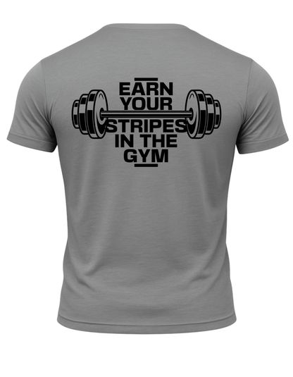 Earn Your Stripes In The Gym T-Shirt