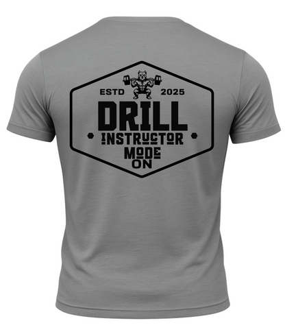 Drill Instructor Mode On T-Shirt
