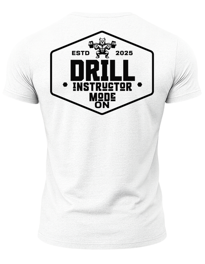 Drill Instructor Mode On T-Shirt